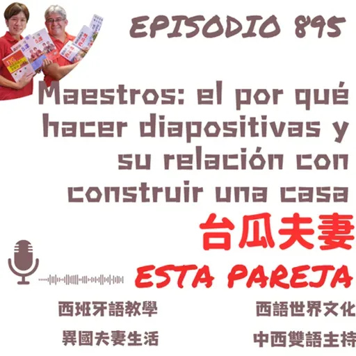 895. (B2-C) Maestros: el por qué hacer diapositivas y su relación con construir una casa