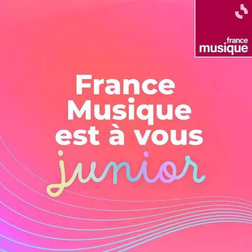 France Musique est à vous junior du samedi 28 février 2026