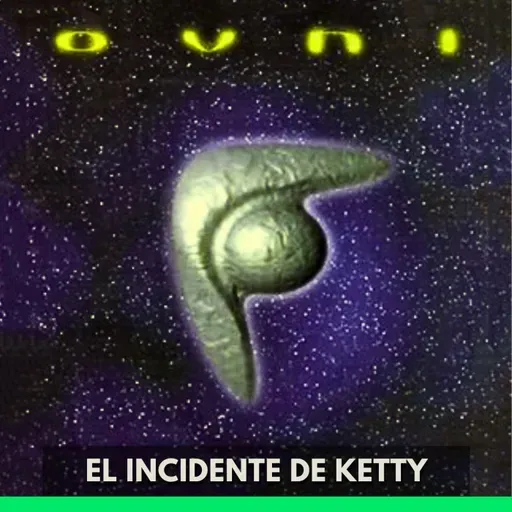 Ovni - El Incidente de Ketty