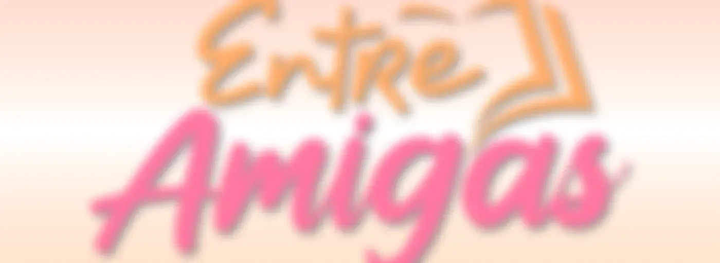 Entre Amigas