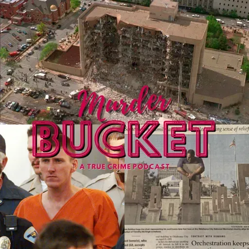 Ep. 130 Timothy McVeigh - Last Supper Series Part 2