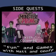 Side Quests Episode 382: Monster Prom with CGDannyB