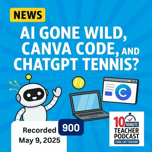 AI Gone Wild, Canva Code, and Badger Licking?! 15 Tech Stories for Classrooms Now