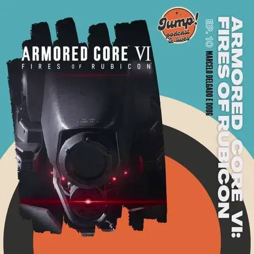 #10 Armored Core VI: Fires of Rubicon - É a ferro, fogo e rabetão!