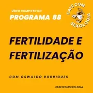 Fertilidade e fertilização - Participação de Carolina Rebello - Vídeo do programa 88