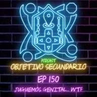 Episodio 150: Juguemos Genital... WTF?