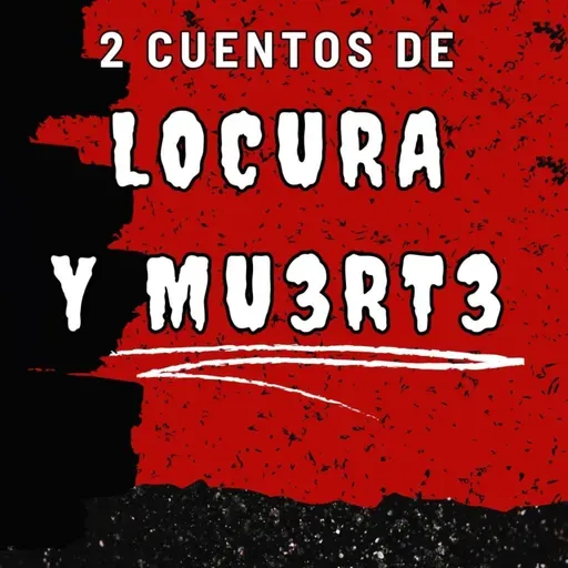 CUENTOS DE TERROR, LOCURA Y MU3R73 – FUE EN AÑO NUEVO / PRIMER PASO