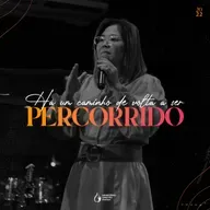 Há um caminho de volta a ser percorrido (Lucas 24:13-35) - Pra. Marcia Chacon