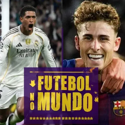 Futebol no Mundo #502: CHUVA DE GOLS na Champions e semana QUENTE de EL CLÁSICO