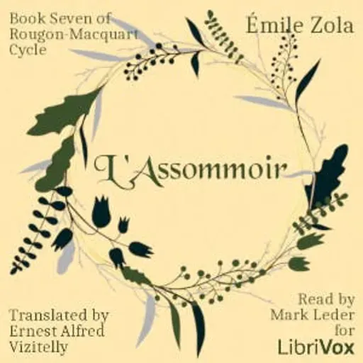 LAssommoir, Book Seven of Rougon-Macquart Cycle by Emile Zola ~ Full Audiobook [drama]
