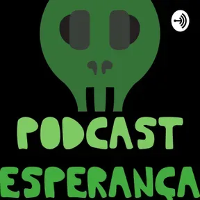 Podcast Sem Esperança