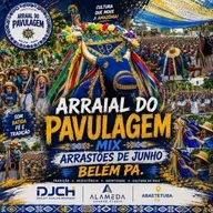 ARRAIAL DO PAVULAGEM MIX ARRASTÕES DE JUNHO VOL 02 BELÉM PA DJCH