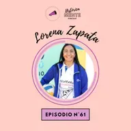 Episodio 61: Lorena Zapata