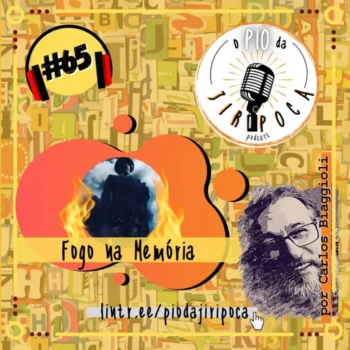 #065 - FOGO NA MEMÓRIA!
