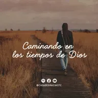 Caminando en los tiempos de Dios - Casa de Gracia
