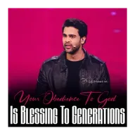 Your Obedience To God Is Blessing To Generations