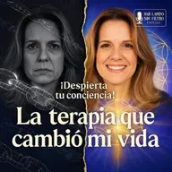 De hija, esposa y mamá… a mujer libre: sanar desde lo cuántico. E-209