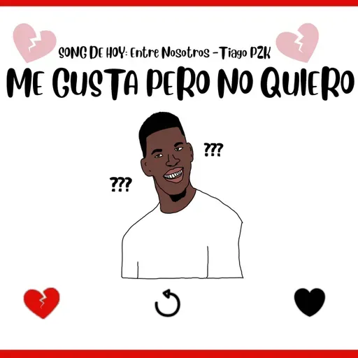 07: Me gusta pero no quiero