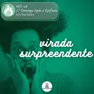 Devocionário Presbiteriano #06 – Virada Surpreendente (5° Domingo Após a Epifania)