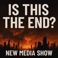 New Media Show – Is this the End?