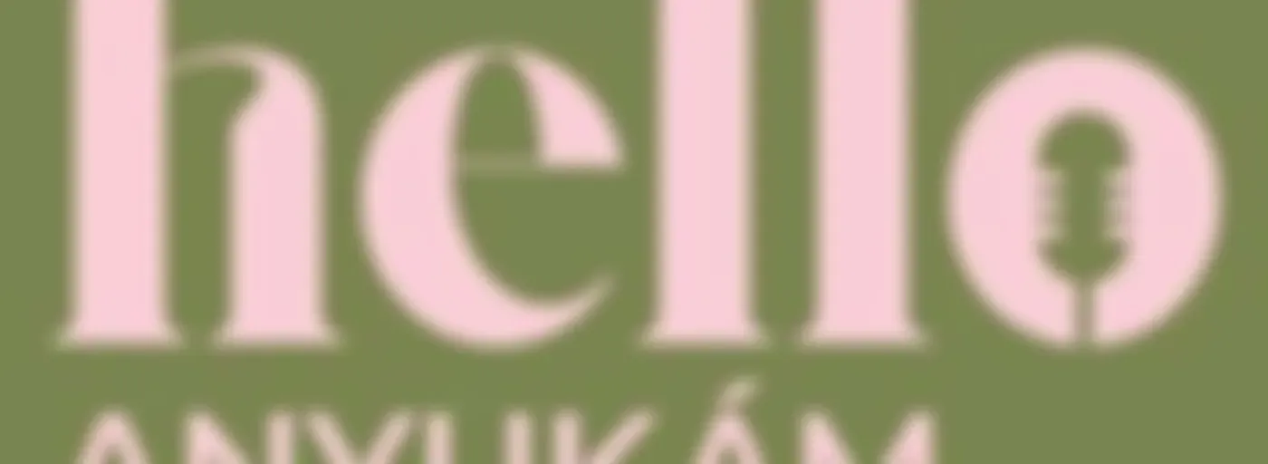Hello Anyukám