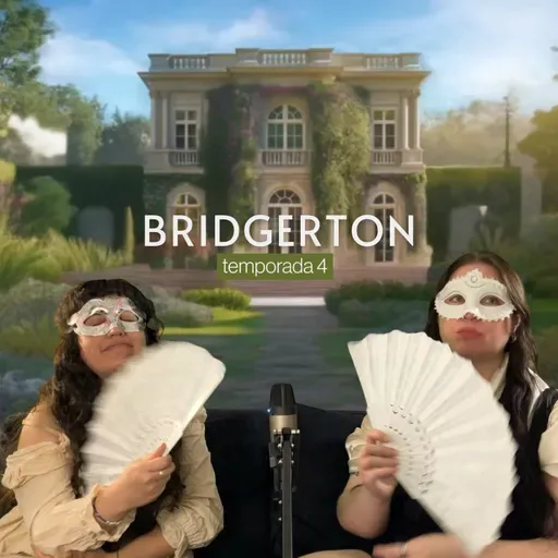 BRIDGERTON | Temporada 4