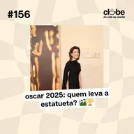 #156 Oscar 2025: Quem Leva a Estatueta? 🎬🏆