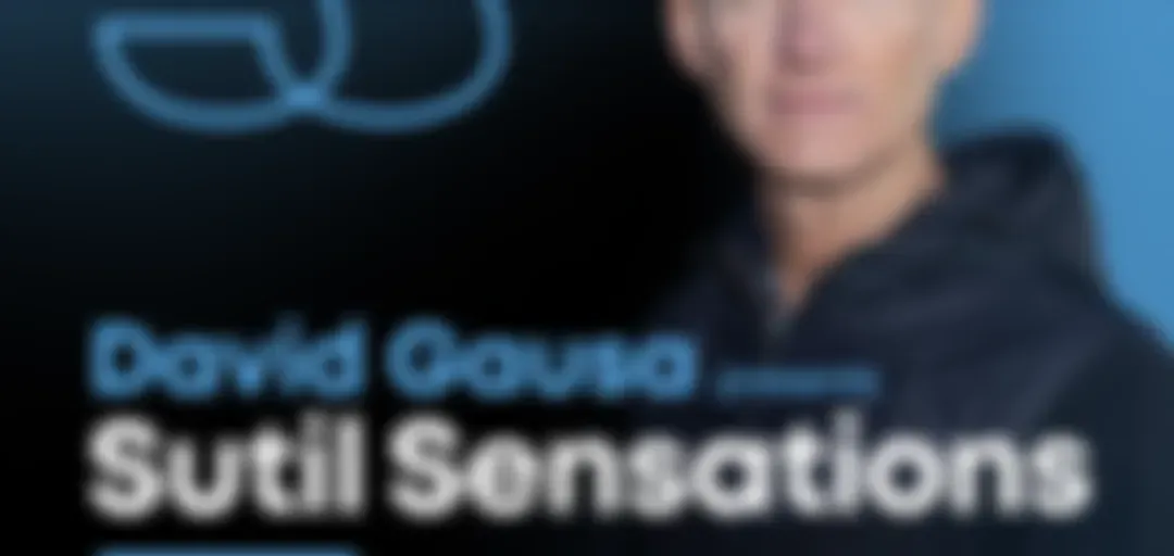 DAVID GAUSA presents SUTIL SENSATIONS PODCAST