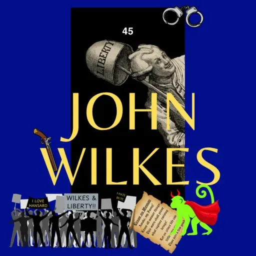 Special Episode: John Wilkes