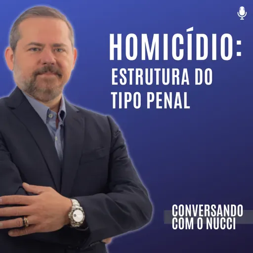 #175 Estrutura do tipo penal