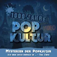 1000 Jahre Popkultur - Episode 77 - Mysterien der Popkultur - Ich war noch niemals in... - Teil 2