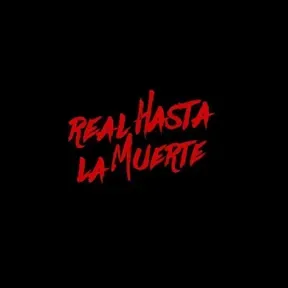 Real Hasta La Muerte