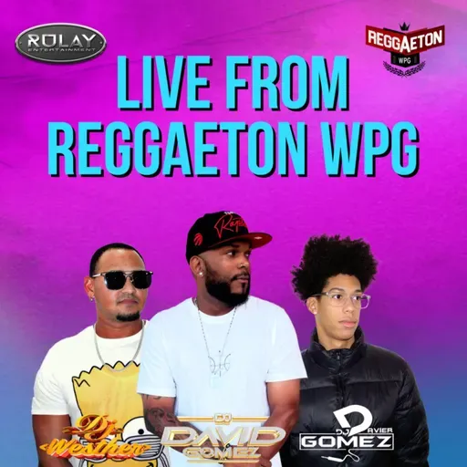 Live from Reggaeton Wpg