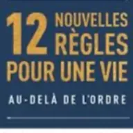 12 Principes que la Plupart des Gens Mettent une vie ENTIÈRE à Apprendre