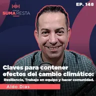 AVANCE - Ep. 148 - Claves para contener efectos del cambio climático - Aldo Díaz #LQNSR