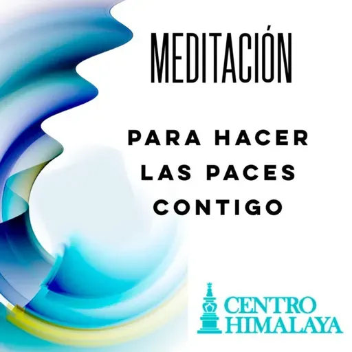 Meditación para Hacer las Paces Contigo