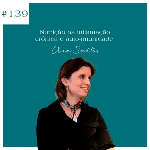 Ana Santos - Nutrição na inflamação crónica e auto-imunidade