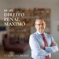 #185 Direito penal máximo