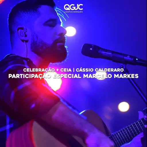 Celebração + Ceia - Cassio Calderaro Part. Marcelo Markes
