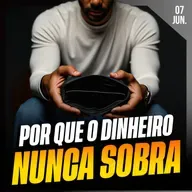 POR QUE O DINHEIRO NUNCA SOBRA? | Ponto de Vista 07/jun