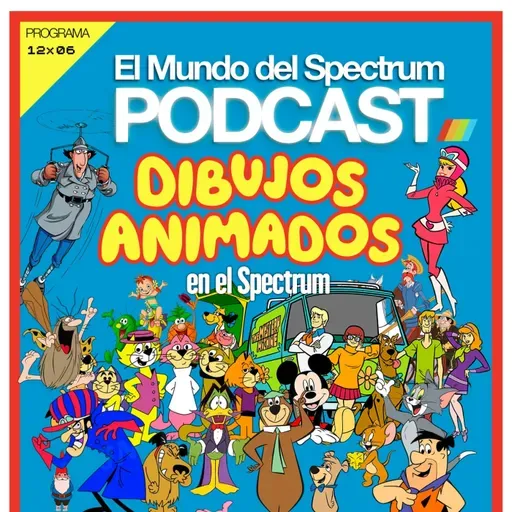 12x06 Dibujos Animados - Pablo Crespo - El Mundo del Spectrum Podcast