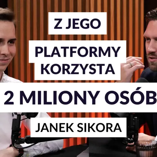 Od studenta, po własny biznes z 1 miliardowym GMV - Janek Sikora