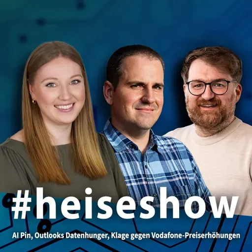 AI Pin, Outlooks Datenhunger, Klage gegen Vodafone-Preiserhöhungen | #heiseshow