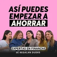 Lo que nadie nos enseñó sobre dinero | Expertas en finanzas personales | Episodio 662