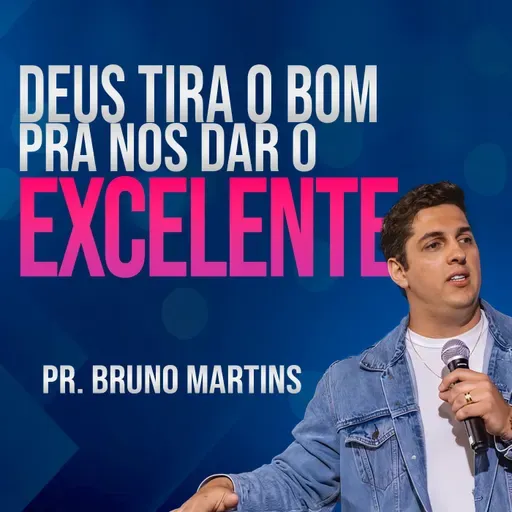 #123 - Deus tira o bom pra nos dar o excelente - Gênesis 2:7-23