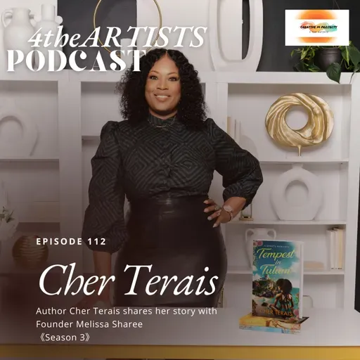 #112 CHER TERAIS 4theARTISTS with Melissa Sharee