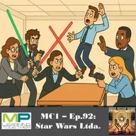 MC1 – Ep.92: Star Wars Ltda.