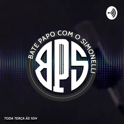 Bate Papo com o Simonelli #65 - DESABAFO DO APRESENTADOR (Extra BPS)