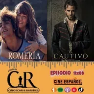 11x03 - CINE ESPAÑOL: ROMERÍA y EL CAUTIVO