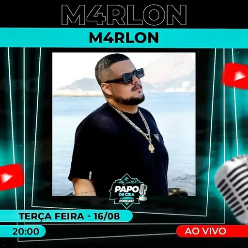 M4RLON - Papo de Cria #147